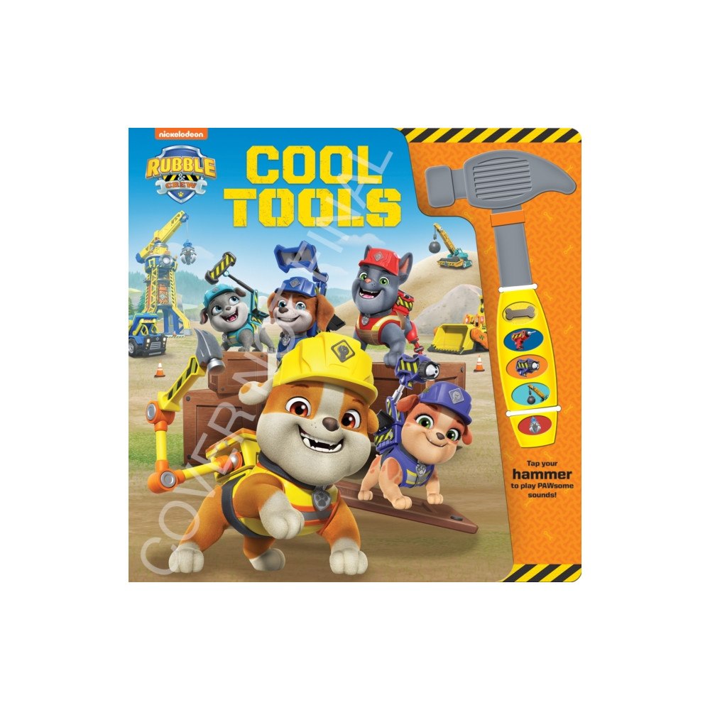 Phoenix International Publications, Incorporated Nickelodeon Rubble & Crew: Cool Tools Sound Book (bok, board book, eng)