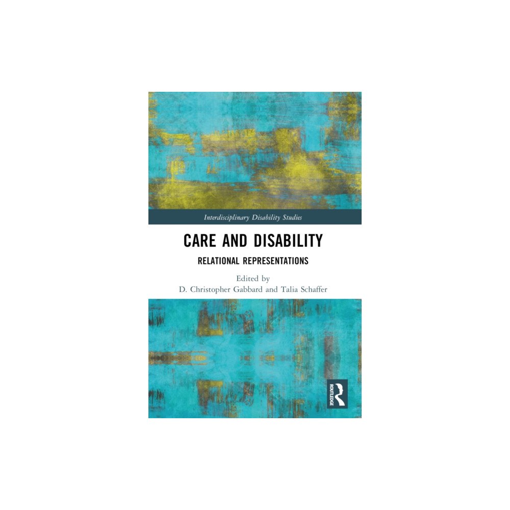 Taylor & francis ltd Care and Disability (häftad, eng)