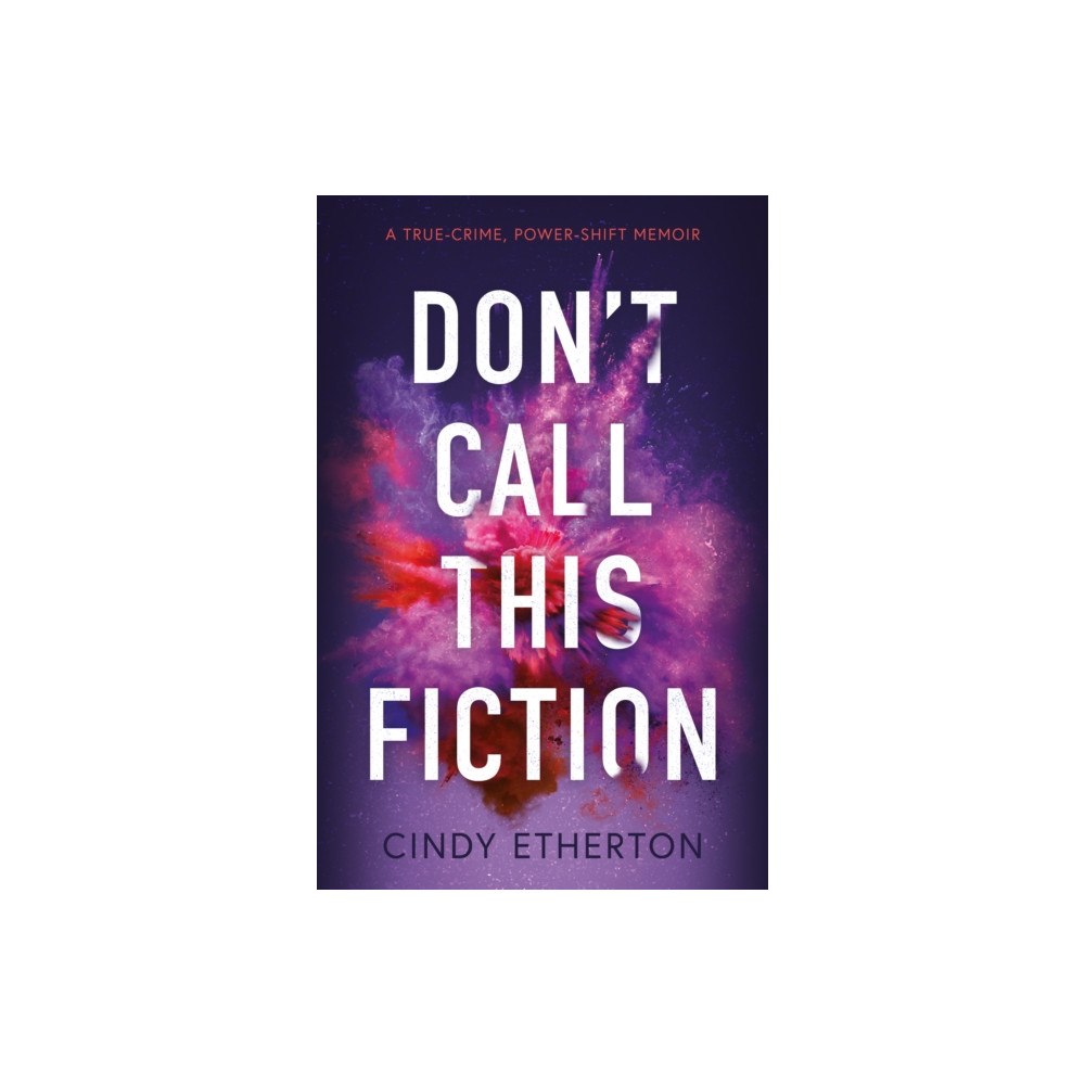 Troubador Publishing Don’t Call This Fiction (häftad, eng)