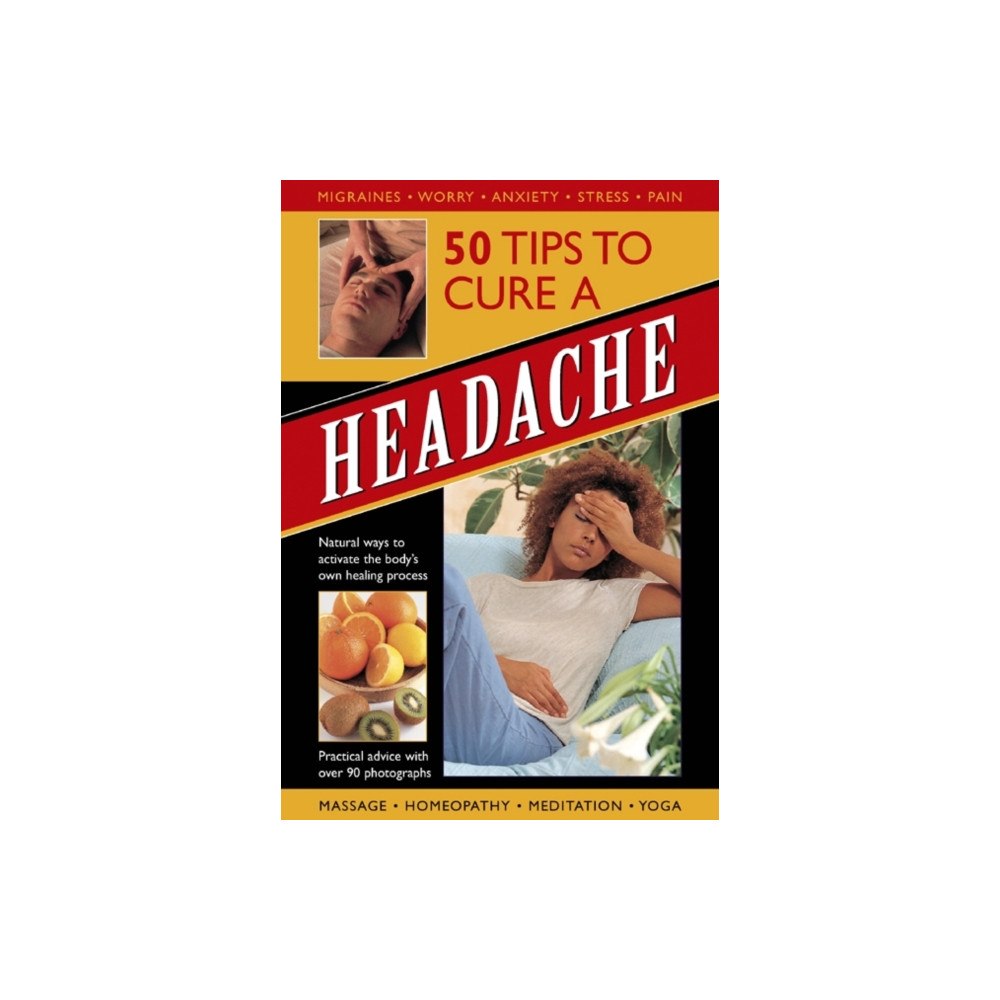 Anness publishing 50 Tips to Cure a Headache (inbunden, eng)