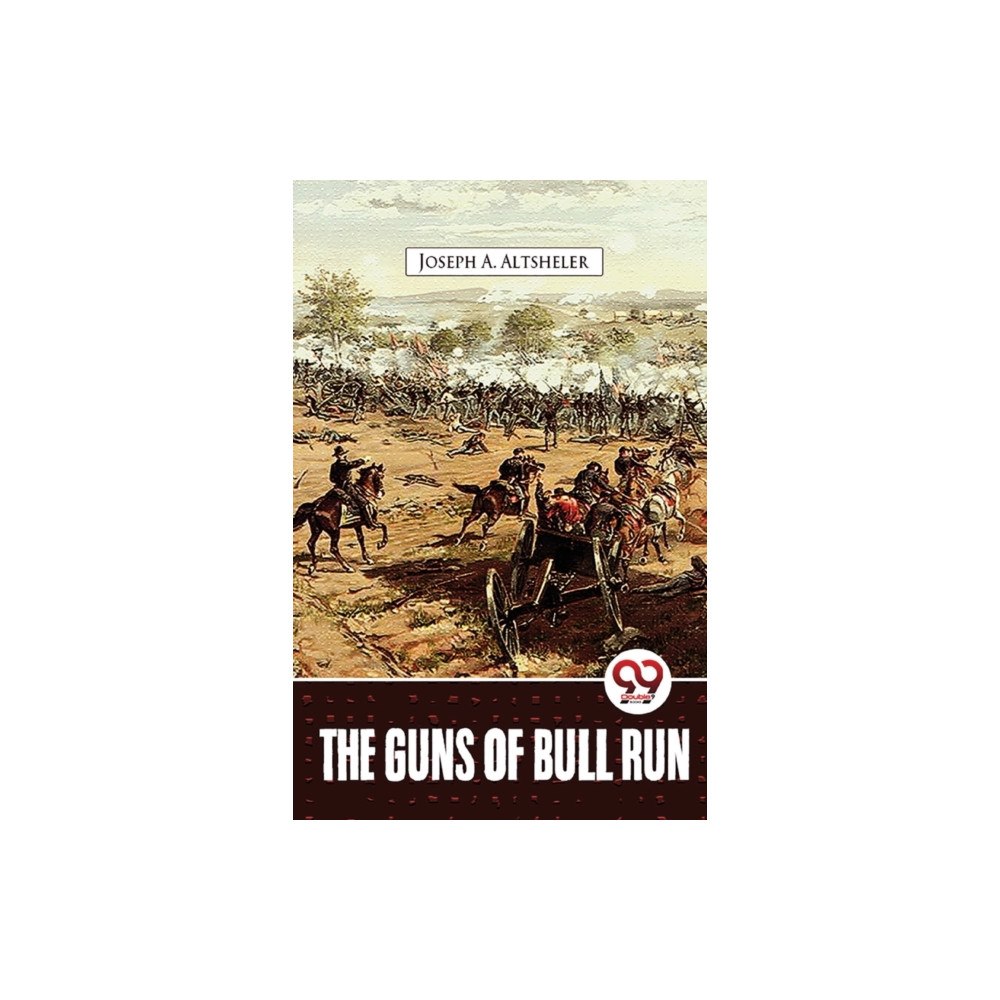 Double 9 Books LLP The Guns of Bull Run (häftad, eng)