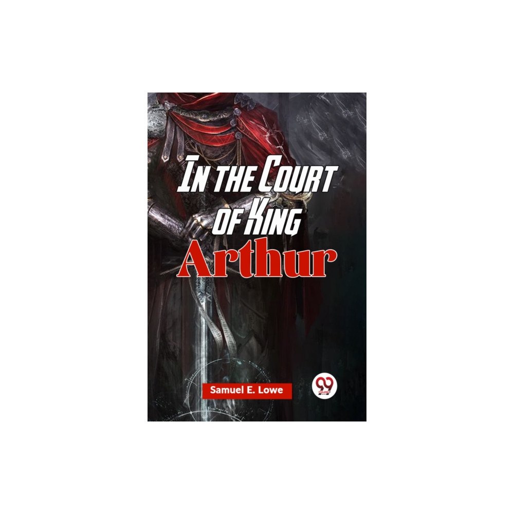 Double 9 Books LLP In the Court of King Arthur (Edition2023) (häftad, eng)