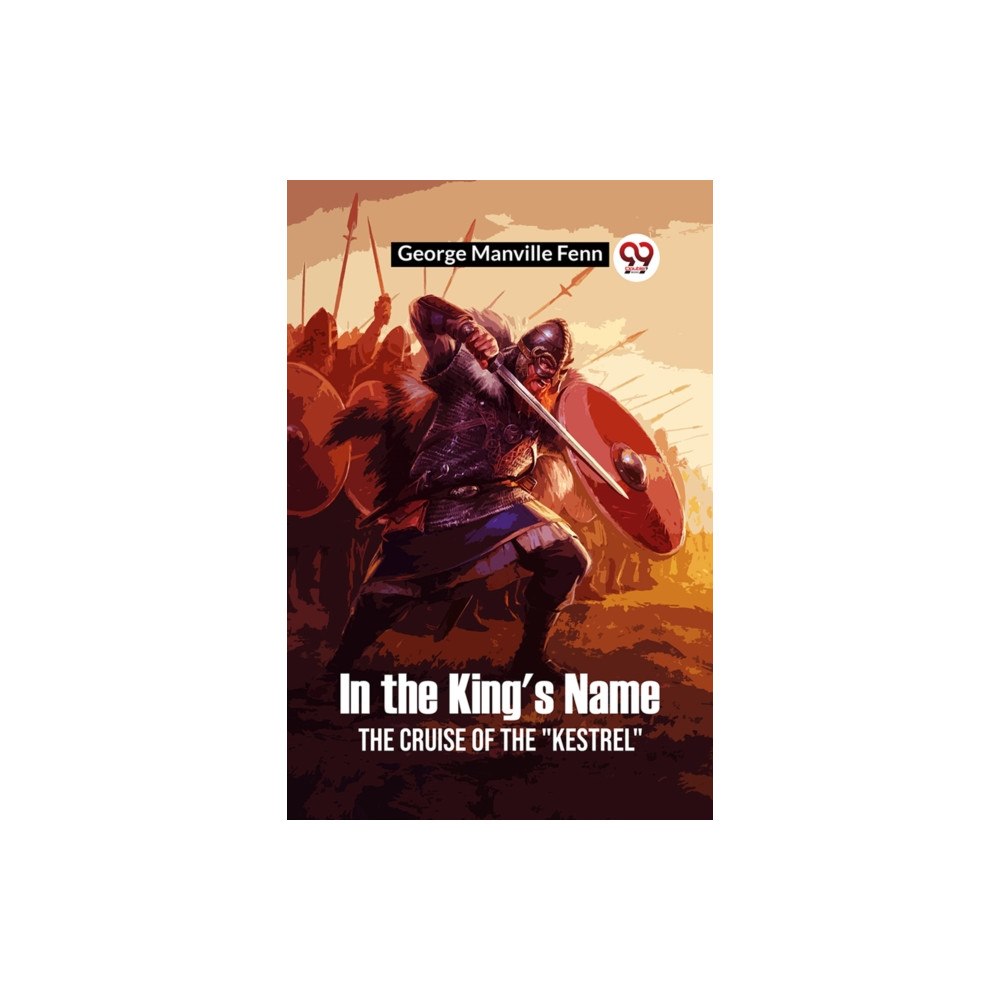 Double 9 Books LLP In the King's NameThe Cruise of the "Kestrel" (Edition2023) (häftad, eng)