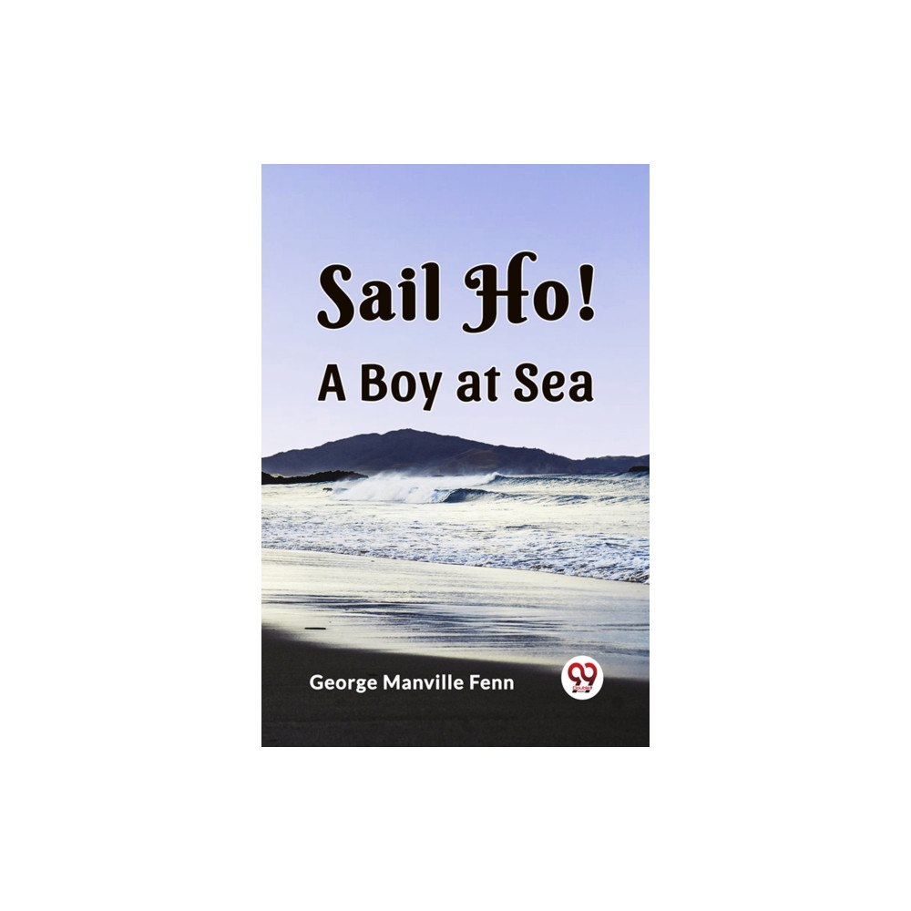 Double 9 Books LLP Sail Ho!A Boy at Sea (Edition2023) (häftad, eng)