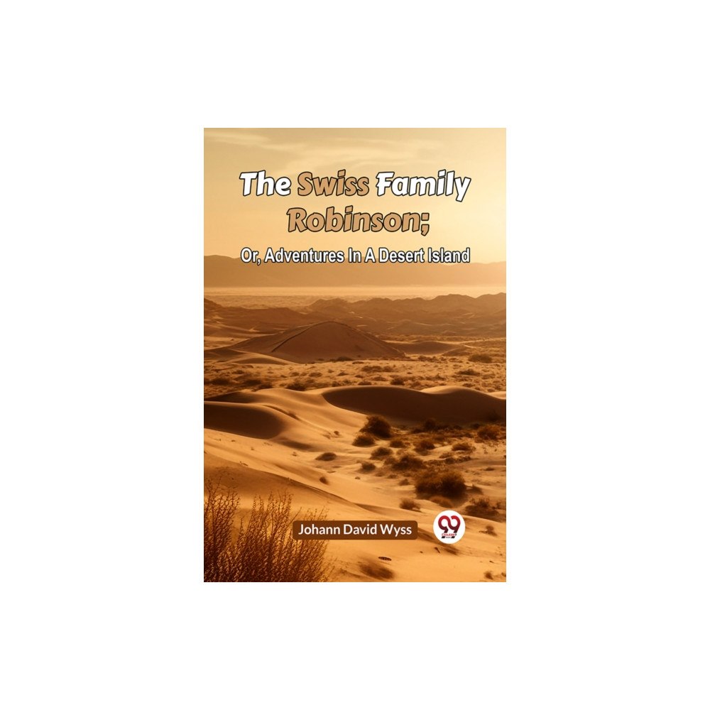 Double 9 Books LLP The Swiss Family Robinsonor Adventures in a Desert Island (Edition2023) (häftad, eng)