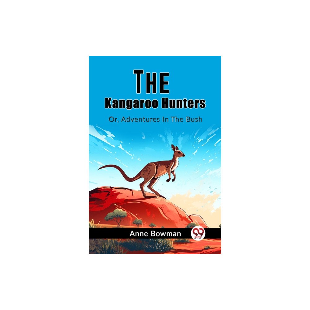 Double 9 Books LLP The Kangaroo HuntersOr, Adventures In The Bush (Edition2023) (häftad, eng)
