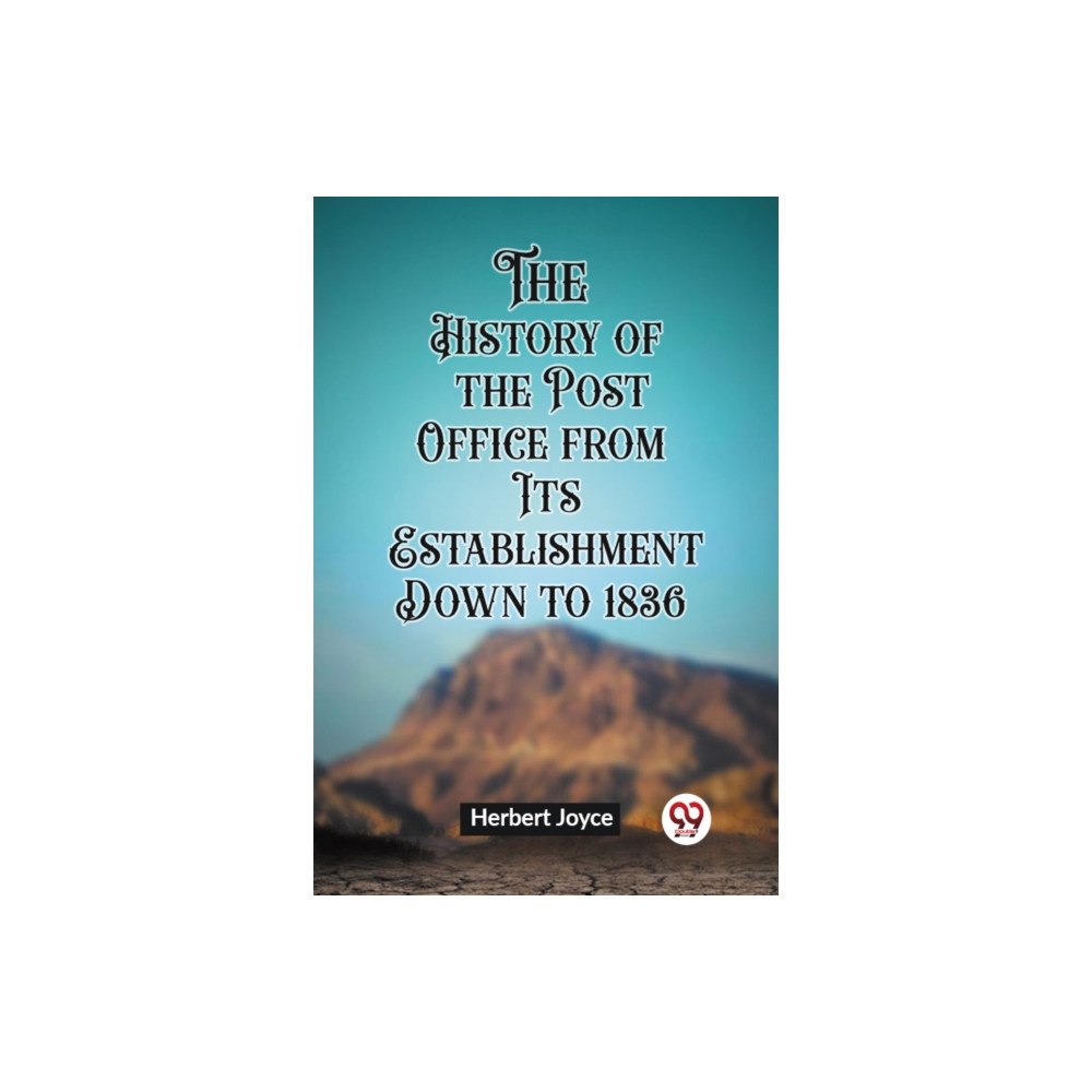 Double 9 Books LLP The History of the Post Office, from Its Establishment Down to 1836 (Edition2023) (häftad, eng)