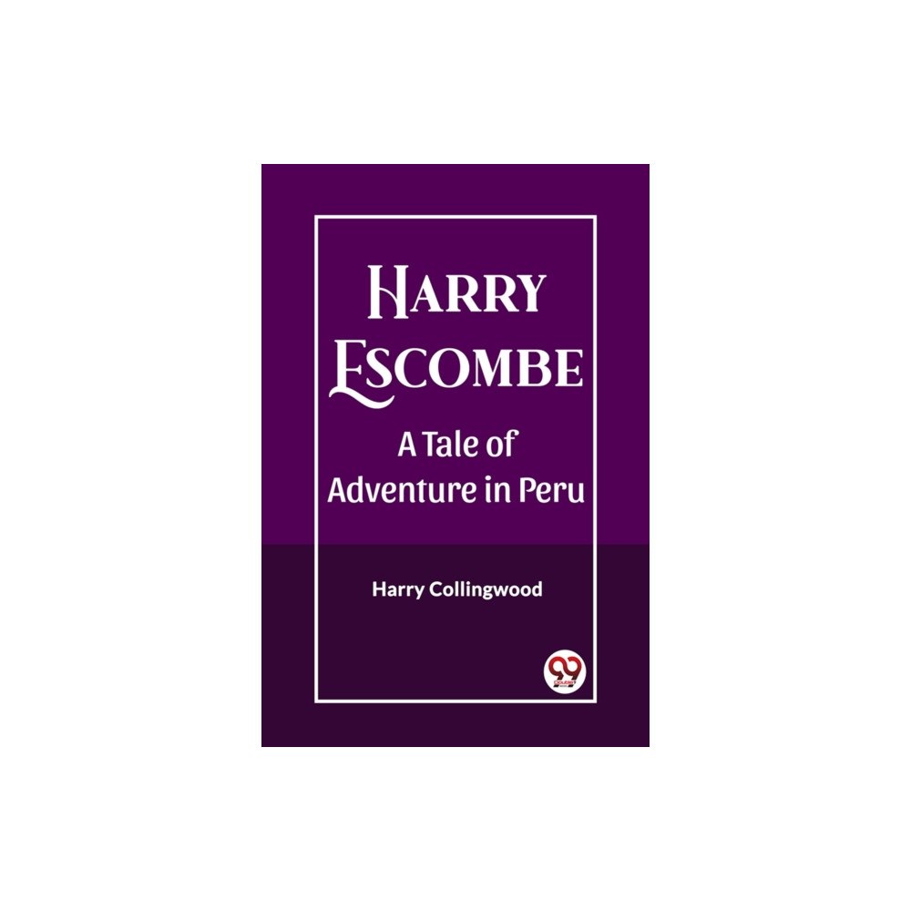 Double 9 Books LLP Harry EscombeA Tale of Adventure in Peru (Edition2023) (häftad, eng)