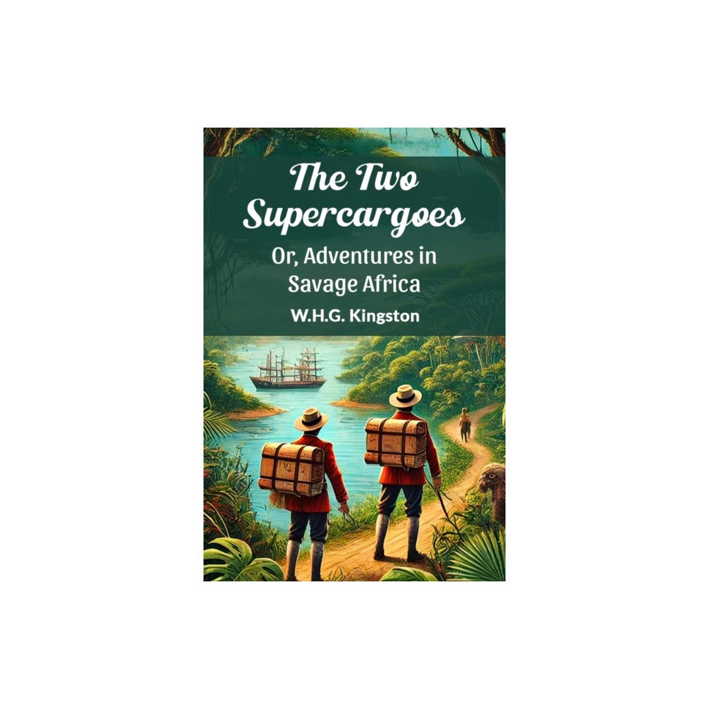 Double 9 Books LLP The Two Supercargoes or, Adventures in Savage Africa (häftad, eng)