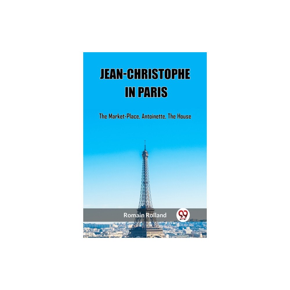 Double 9 Books LLP Jean-Christophe In ParisThe Market-Place, Antoinette, The House (Edition2023) (häftad, eng)