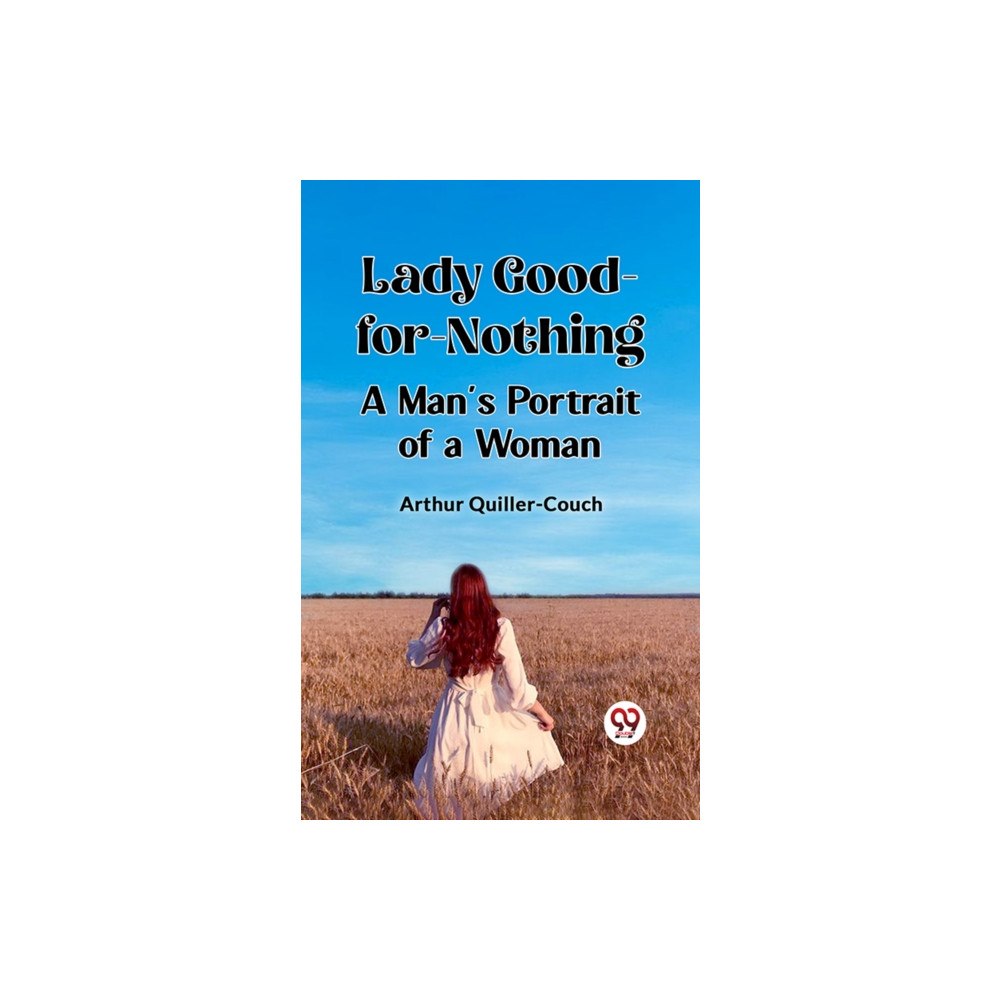 Double 9 Books LLP Lady Good-for-NothingA Man's Portrait of a Woman (Edition2023) (häftad, eng)