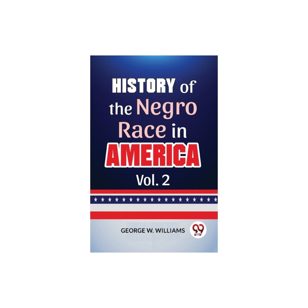 Double 9 Books History Of The Negro Race In America Vol. 2 (häftad, eng)