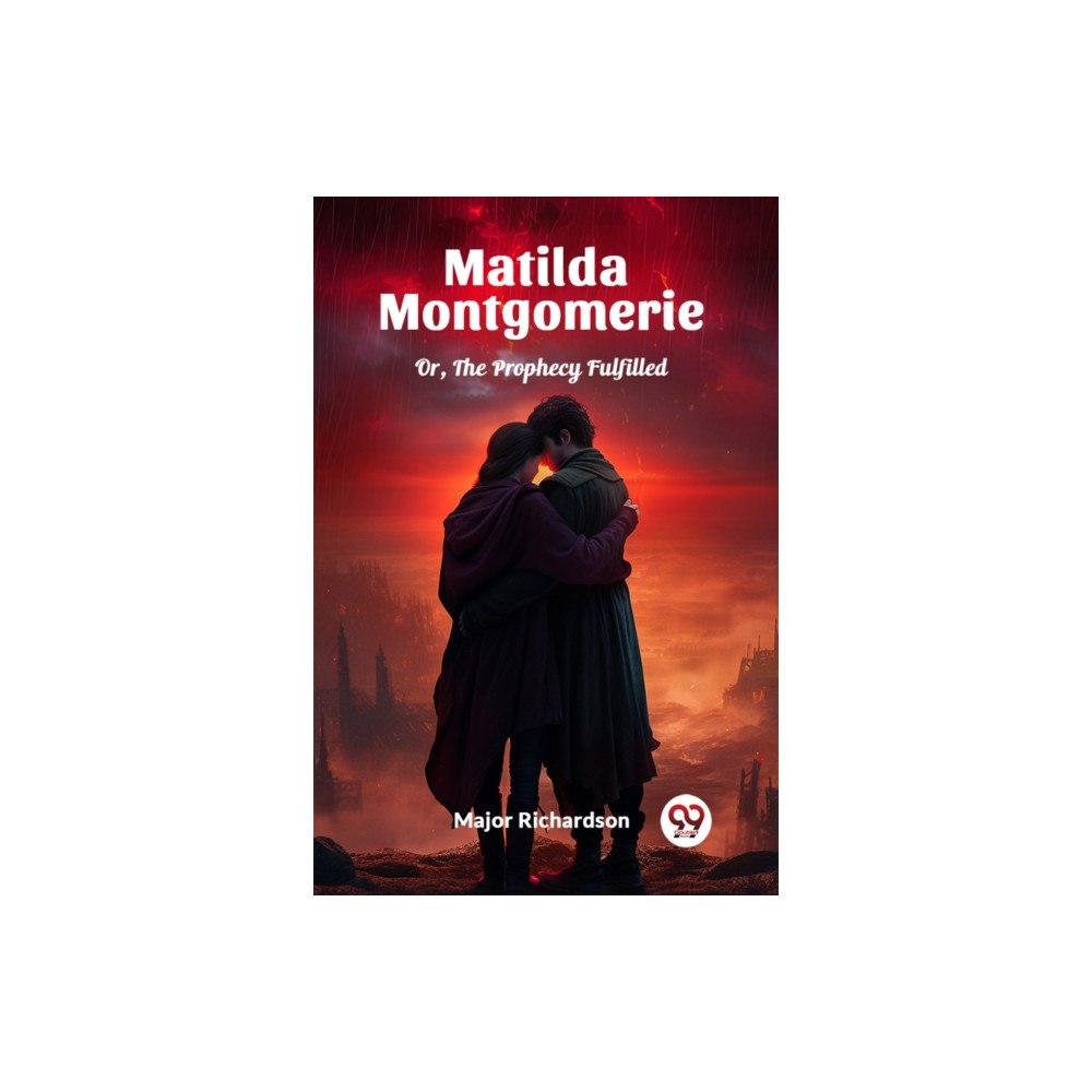 Double 9 Books LLP Matilda MontgomerieOr, The Prophecy Fulfilled (Edition2024) (häftad, eng)