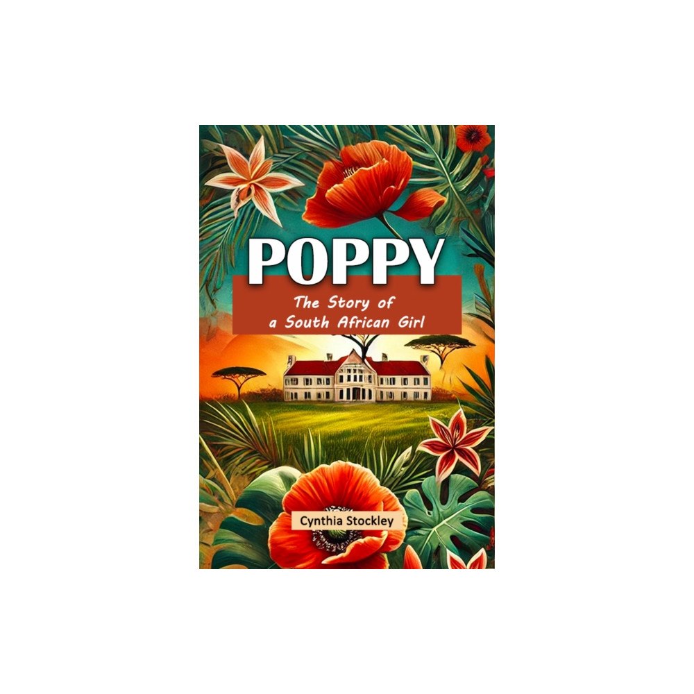 Double 9 Books LLP PoppyThe Story of a South African Girl (Edition2024) (häftad, eng)