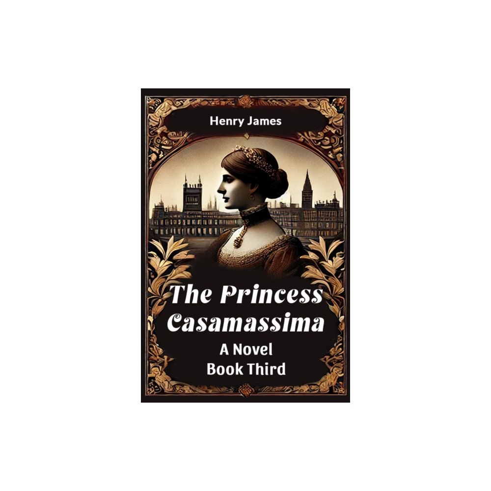Double 9 Books The Princess Casamassima A Novel Book Third (häftad, eng)