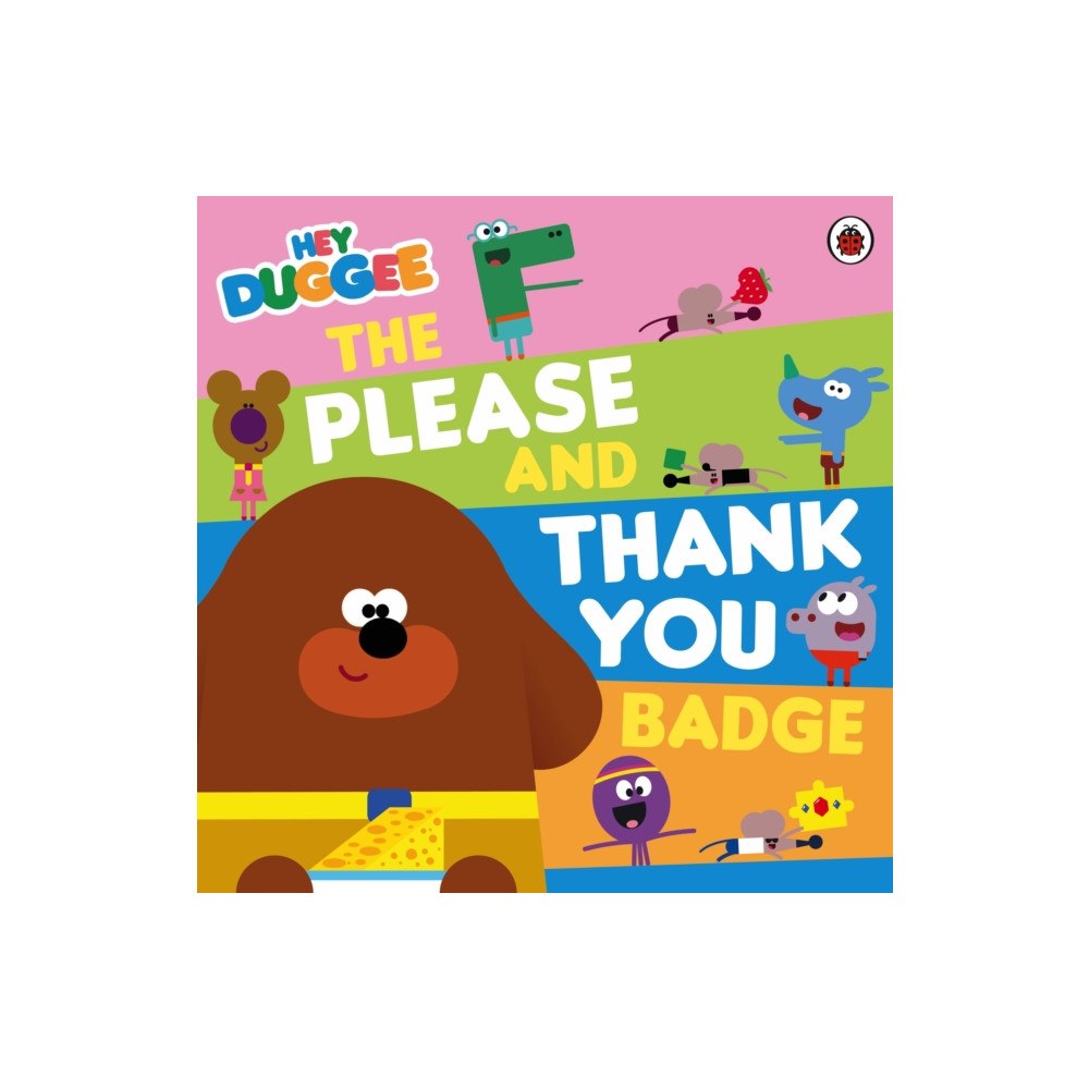 Penguin Random House Children's UK Hey Duggee: The Please and Thank You Badge (häftad, eng)