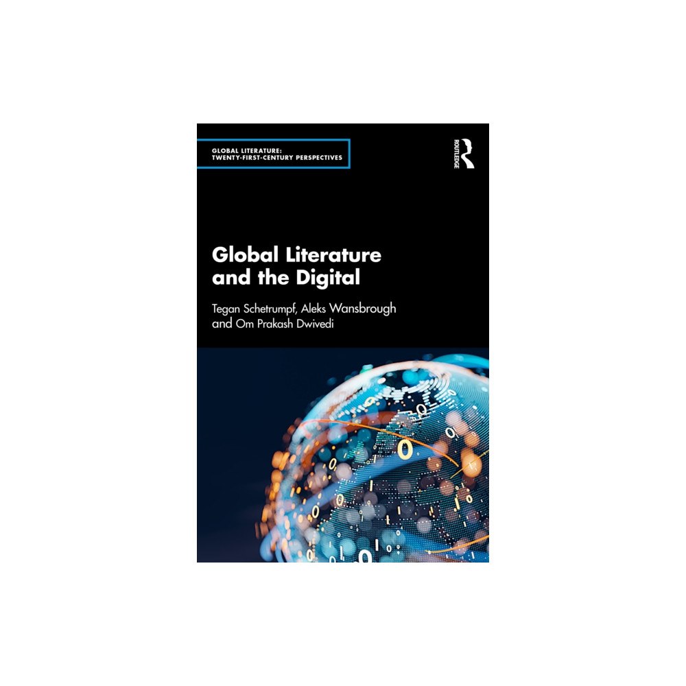 Taylor & francis ltd Global Literature and the Digital (häftad, eng)