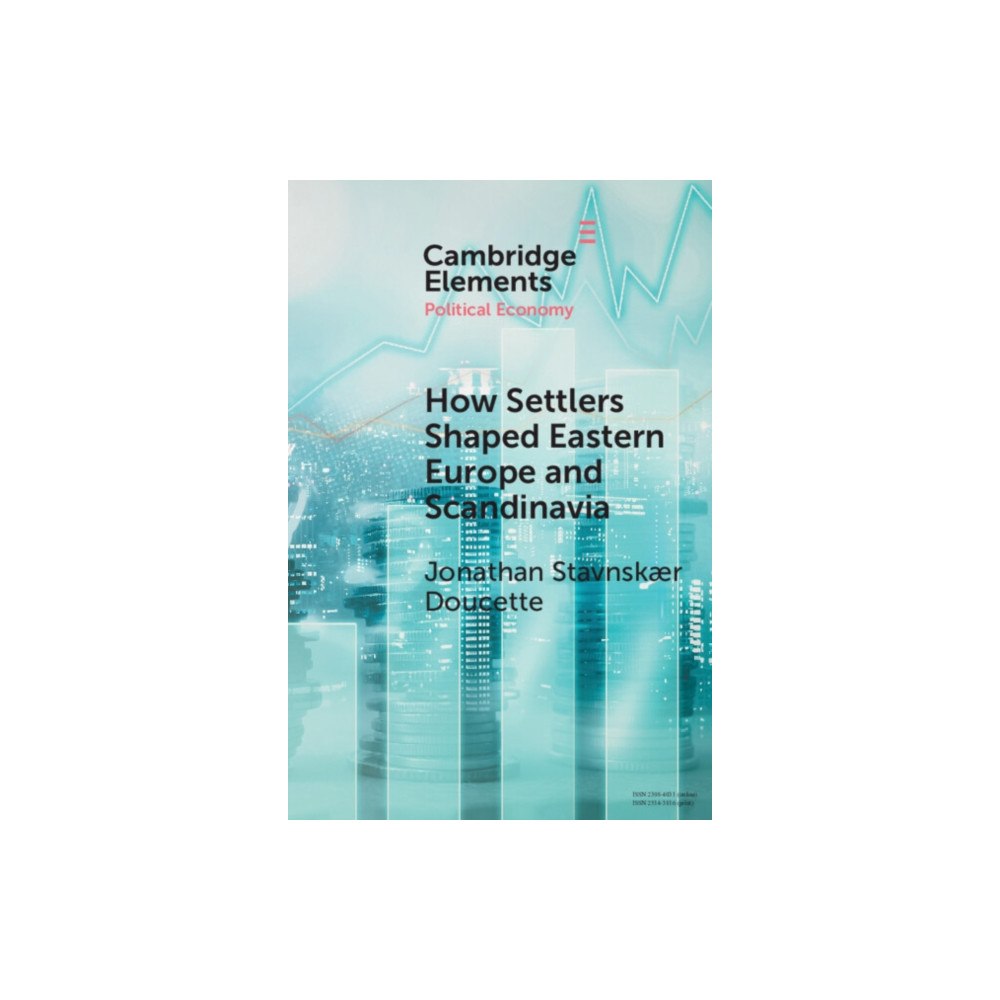 Cambridge University Press How Settlers Shaped Eastern Europe and Scandinavia (häftad, eng)