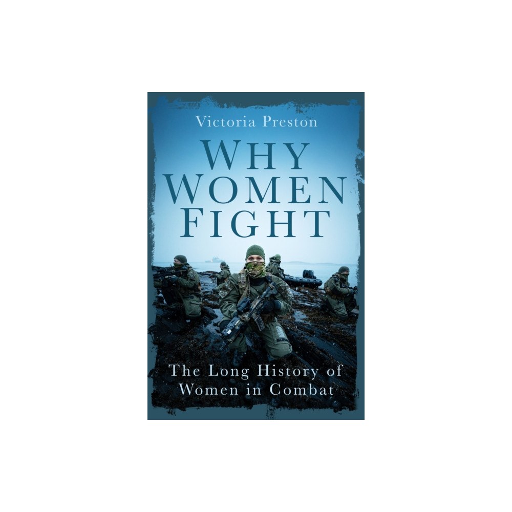 The History Press Ltd Why Women Fight (inbunden, eng)