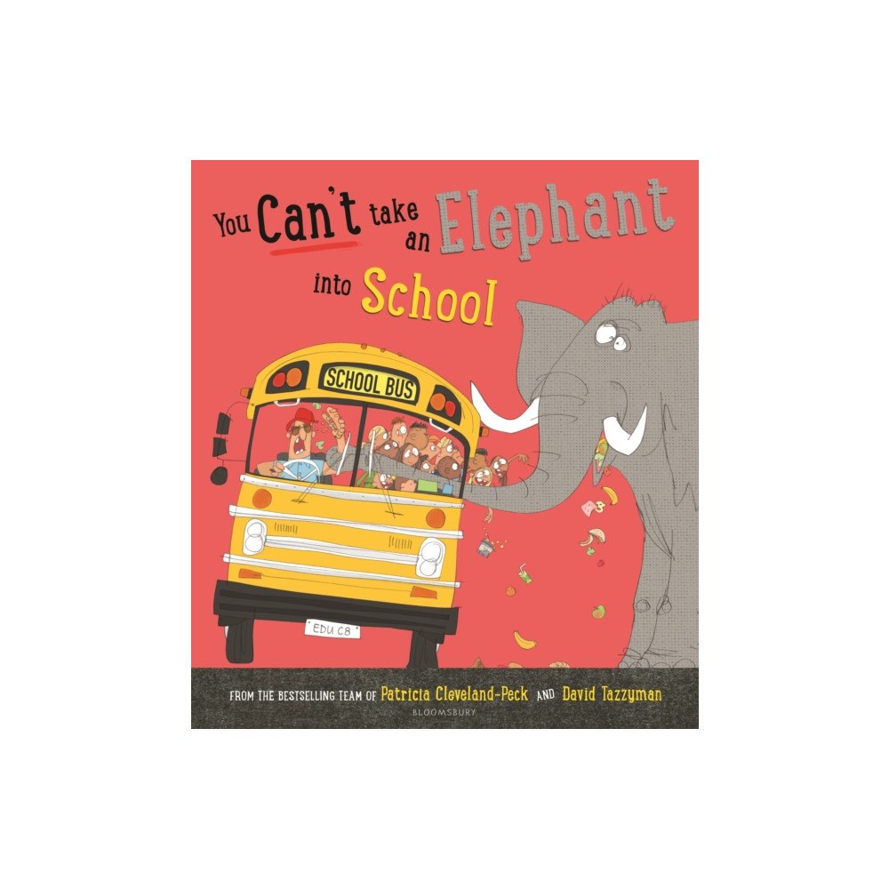Bloomsbury Publishing PLC You Can't Take an Elephant into School (häftad, eng)