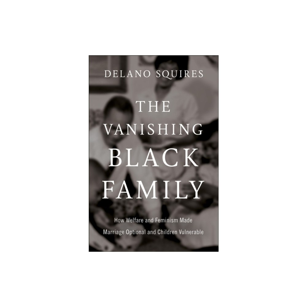 Random House USA Inc The Vanishing Black Family (inbunden, eng)