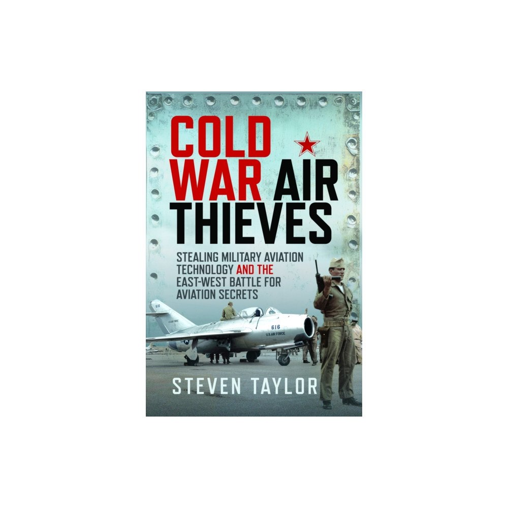 Pen & Sword Books Ltd Cold War Air Thieves (inbunden, eng)