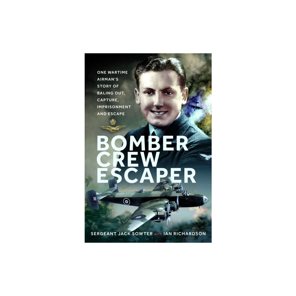 Pen & Sword Books Ltd Bomber Crew Escaper (inbunden, eng)