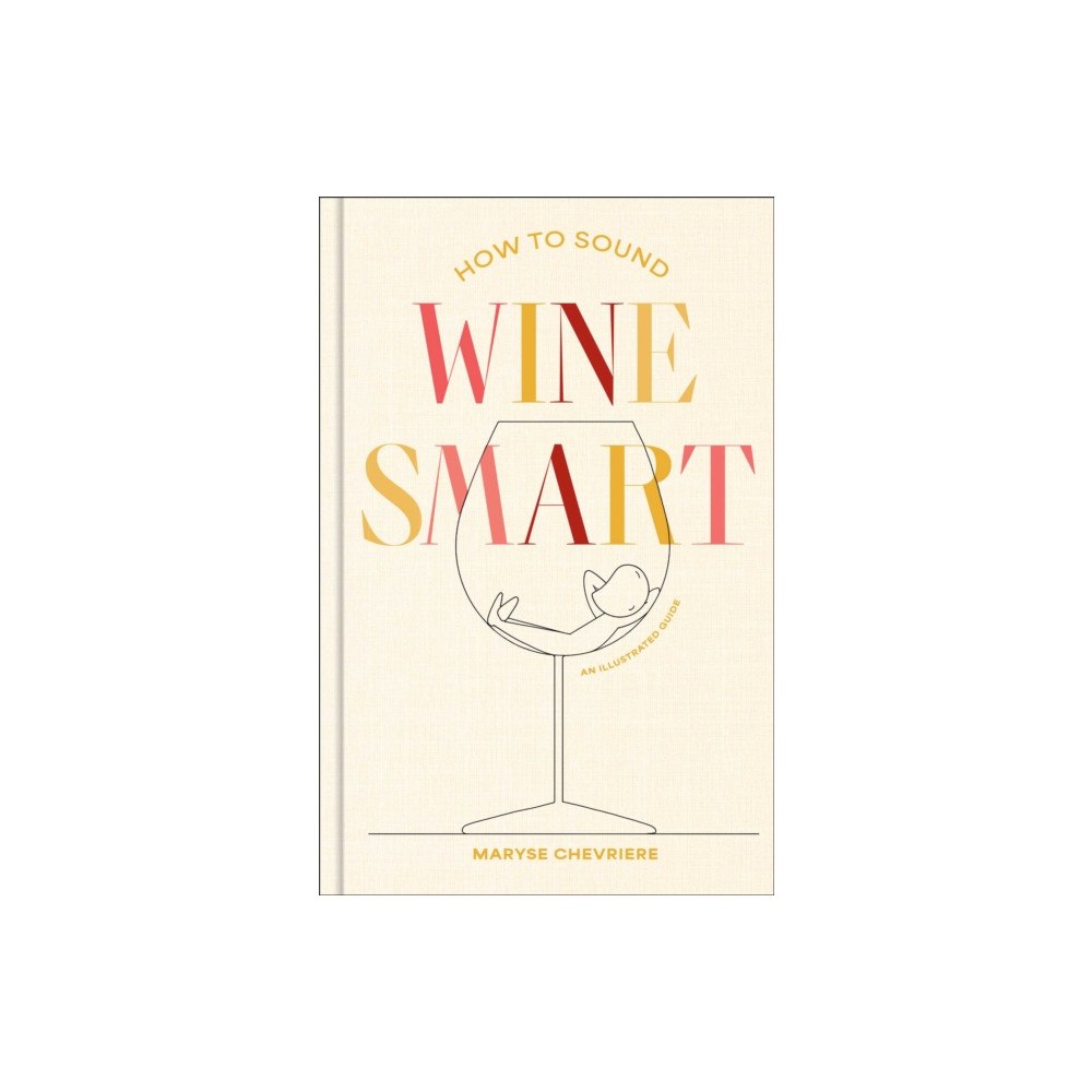Simon & Schuster How to Sound Wine Smart (inbunden, eng)