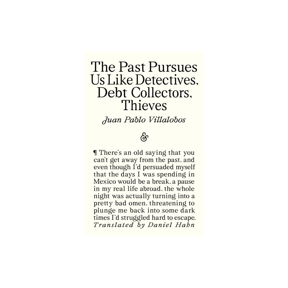 And Other Stories The Past Pursues Us Like Detectives, Debt Collectors, Thieves (häftad, eng)
