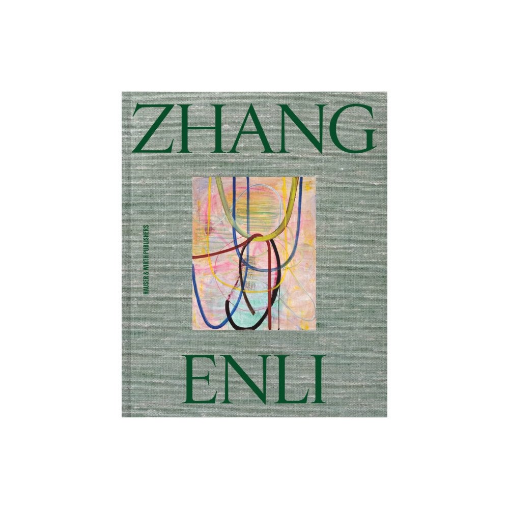Hauser & Wirth Zhang Enli (inbunden, eng)