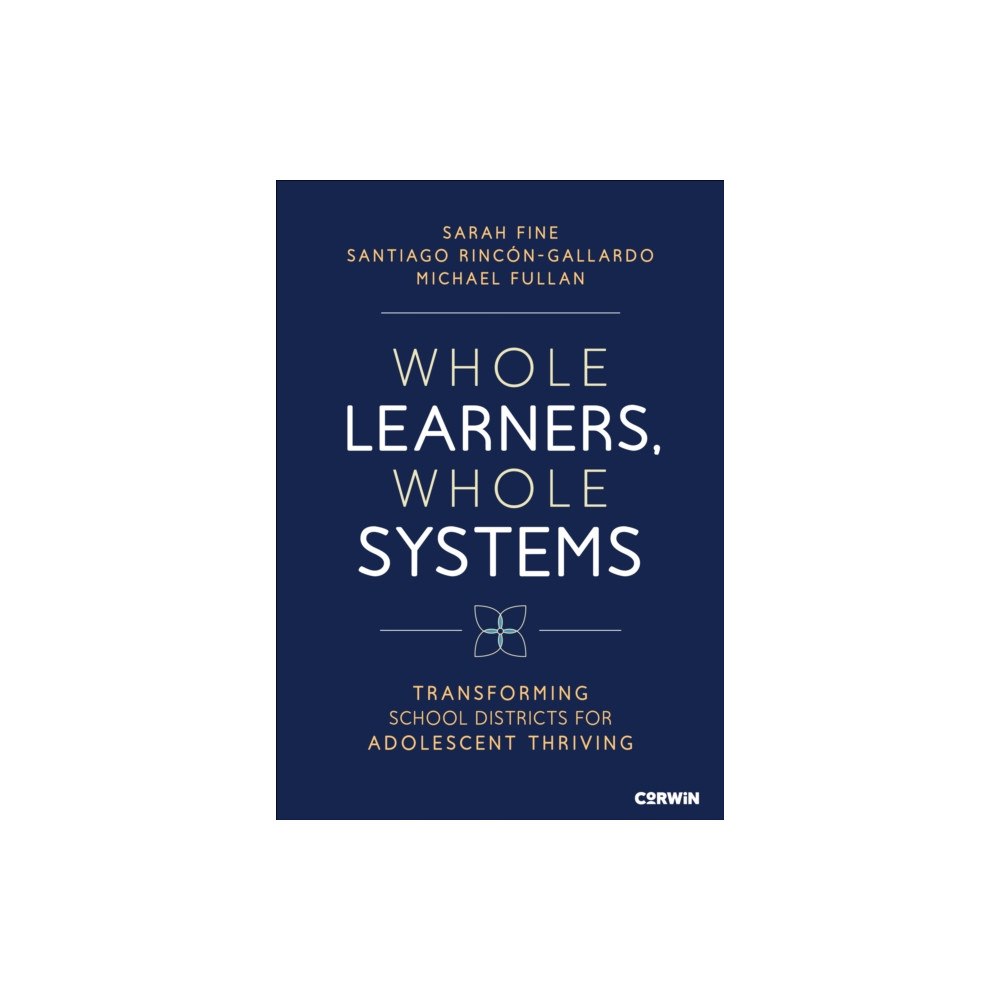 Sage publications inc Whole Learners, Whole Systems (häftad, eng)