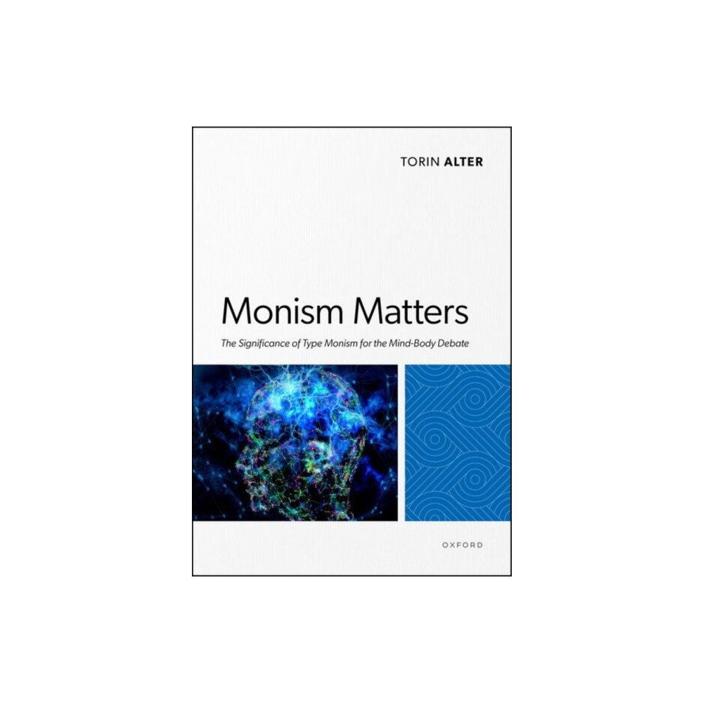 Oxford University Press Monism Matters (häftad, eng)