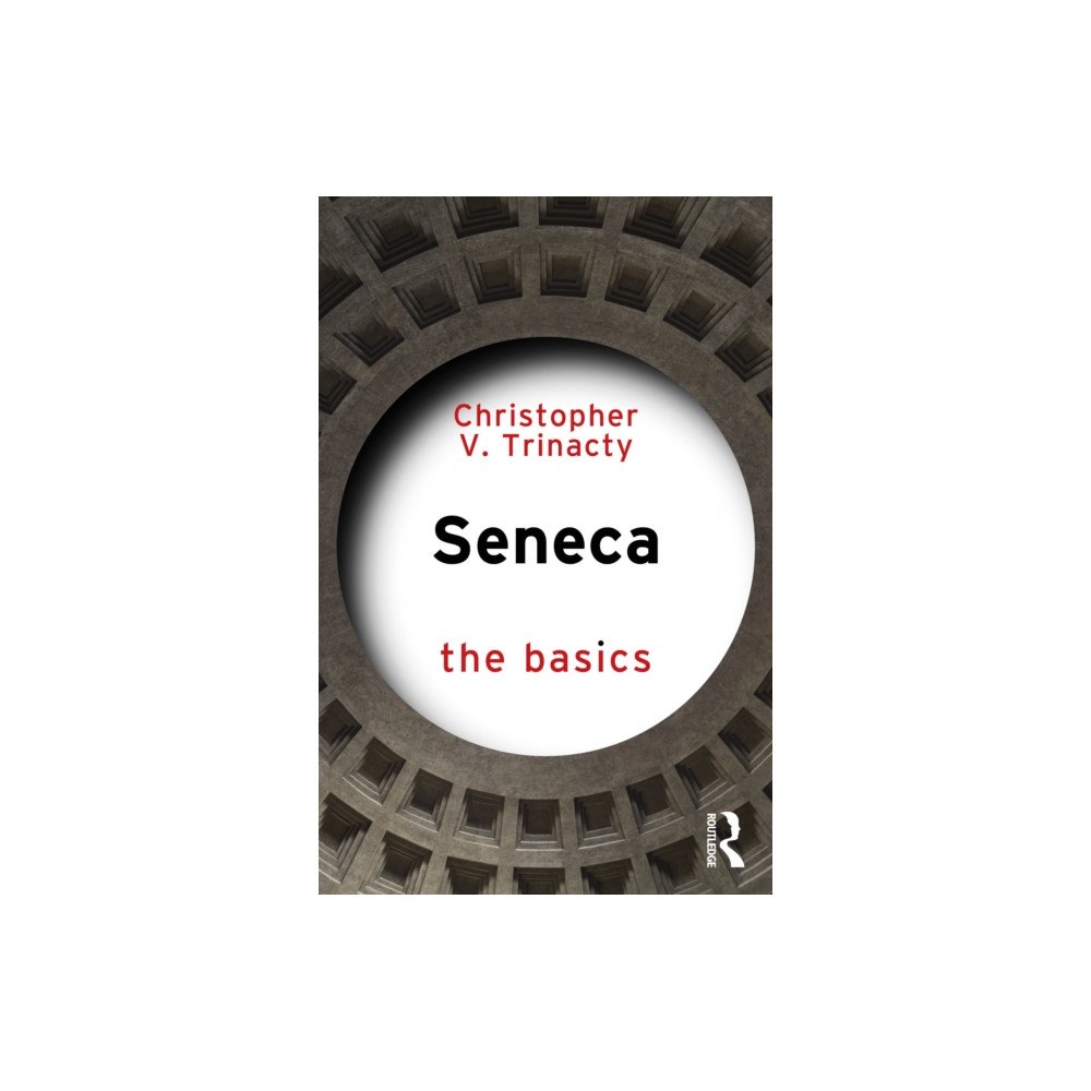 Taylor & francis ltd Seneca: The Basics (häftad, eng)