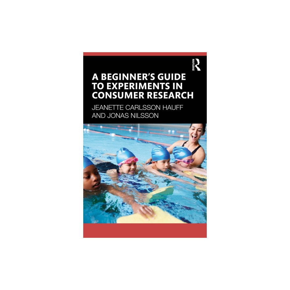 Taylor & francis ltd A Beginner's Guide to Experiments in Consumer Research (häftad, eng)