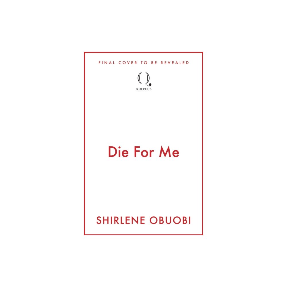 Quercus Publishing Die For Me (häftad, eng)