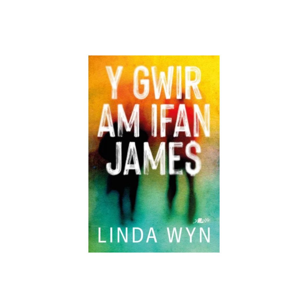 Y Lolfa Y Gwir am Ifan James (häftad, wel)