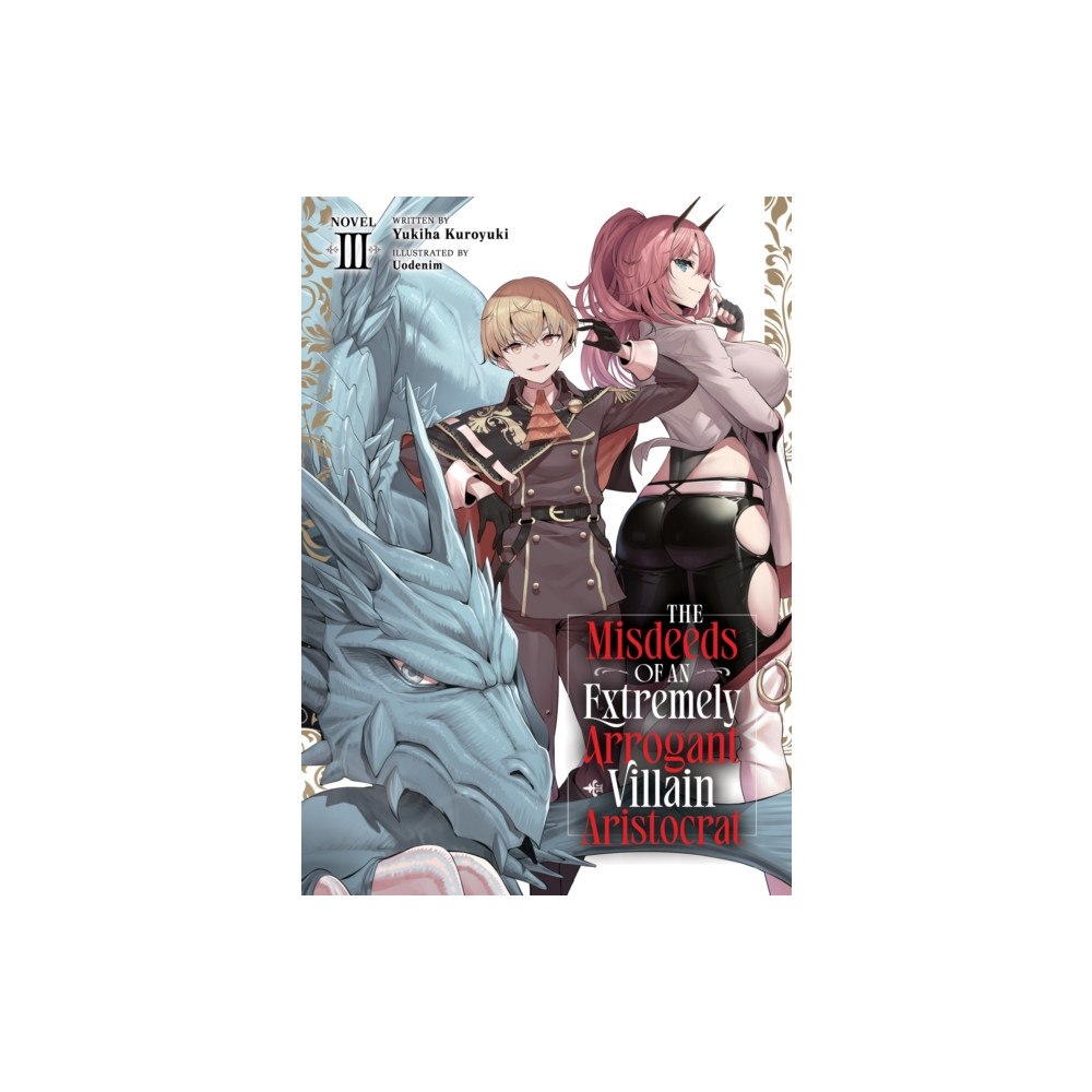 Seven Seas Entertainment, LLC The Misdeeds of an Extremely Arrogant Villain Aristocrat (Light Novel) Vol. 3 (häftad, eng)
