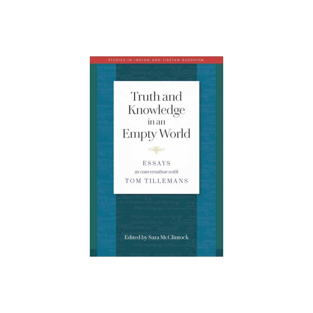 Wisdom publications,u.s. Truth and Knowledge in an Empty World (häftad, eng)