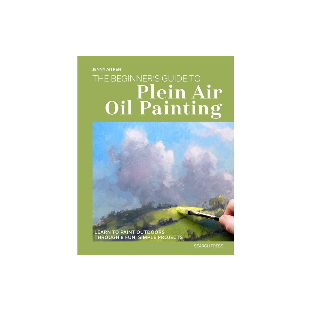 Search Press Ltd The Beginner’s Guide to Plein Air Oil Painting (häftad, eng)