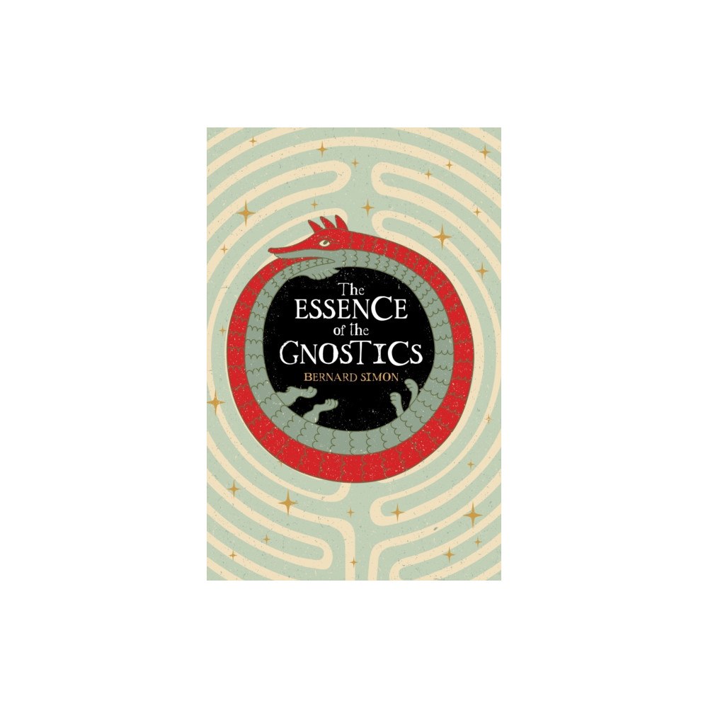 Arcturus publishing ltd The Essence of the Gnostics (häftad, eng)