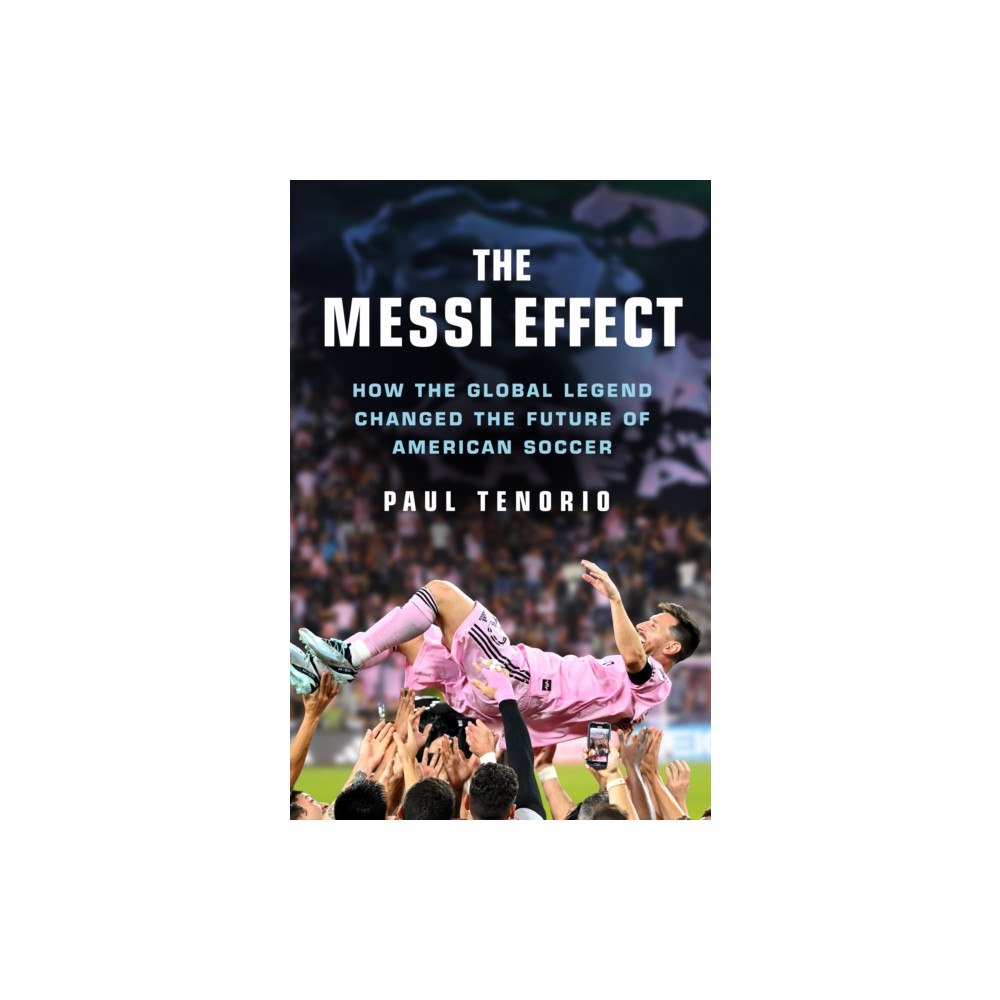 St. Martin's Publishing Group Messi Effect (inbunden, eng)