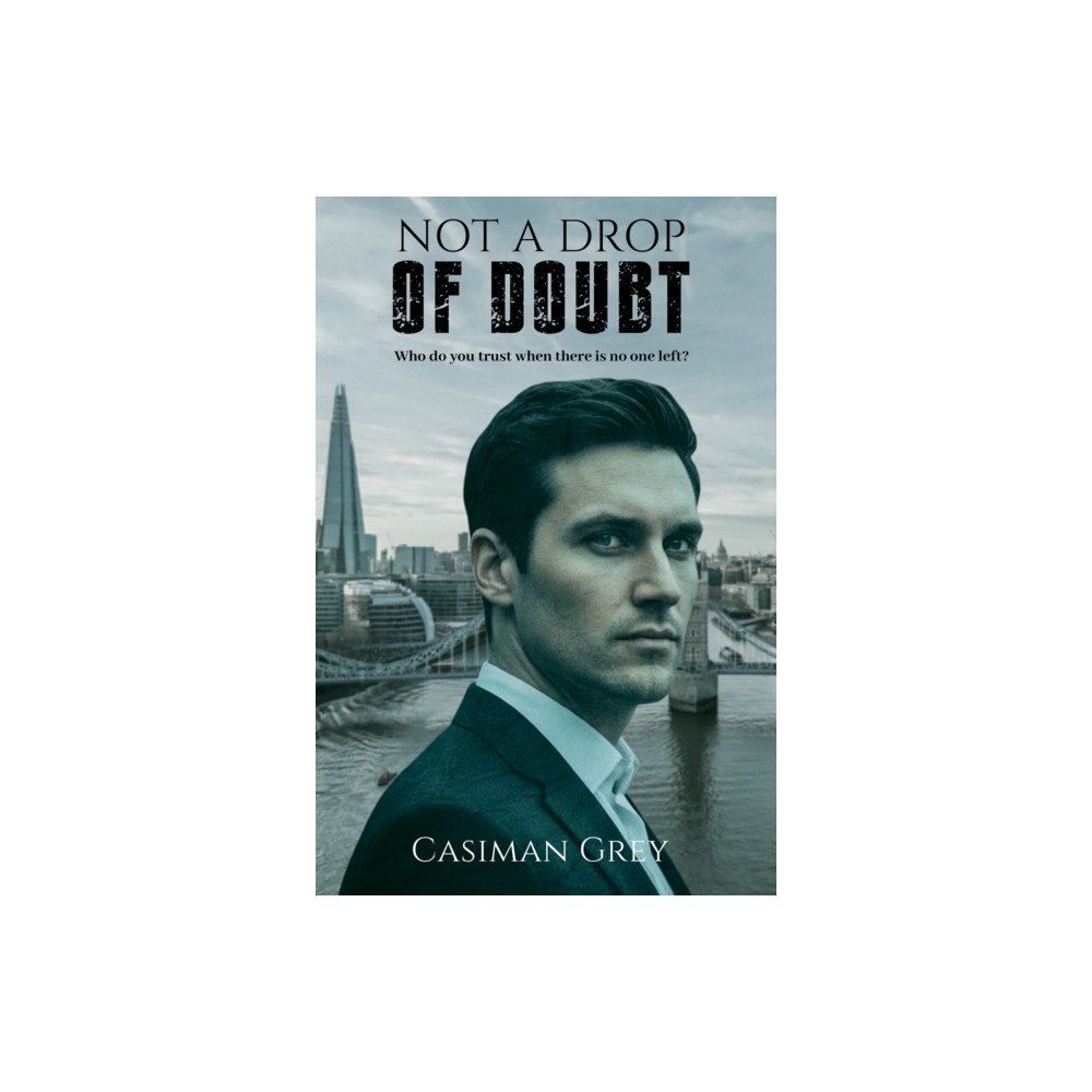 Austin Macauley Publishers Not a Drop of Doubt (häftad, eng)