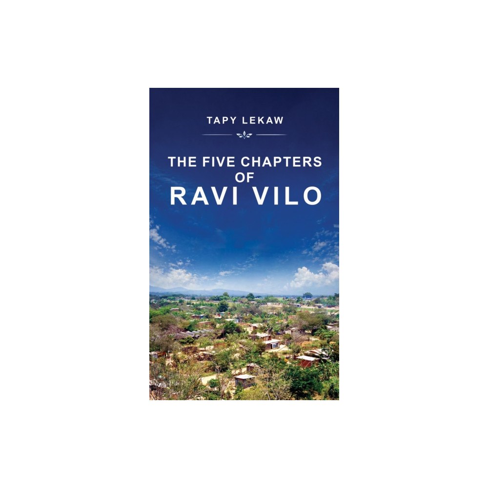 Austin Macauley Publishers The Five Chapters of Ravi Vilo (häftad, eng)