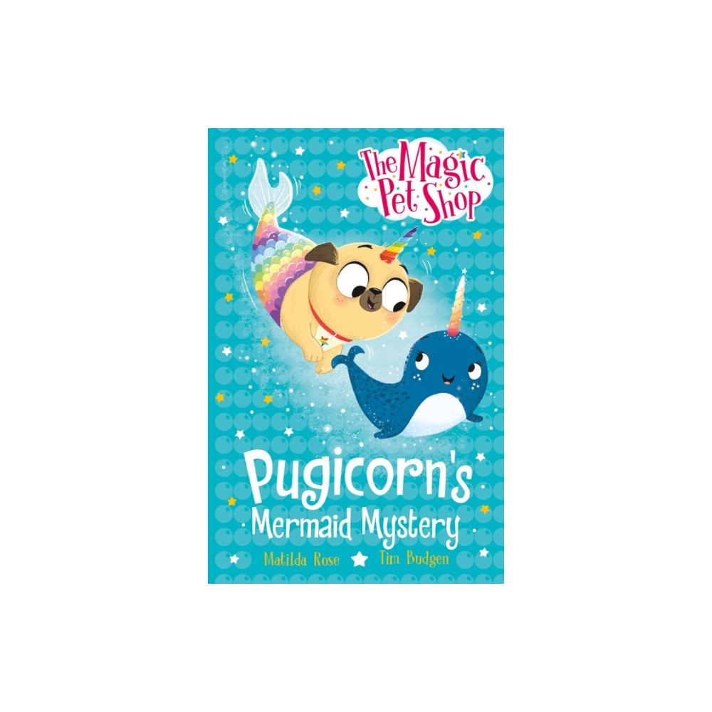 Hachette Children's Group The Magic Pet Shop Stories: Pugicorn's Mermaid Mystery (häftad, eng)