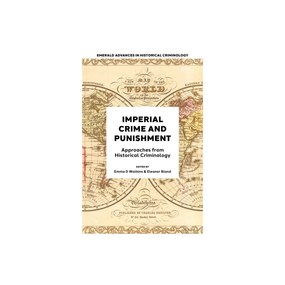 Emerald Publishing Limited Imperial Crime and Punishment (inbunden, eng)