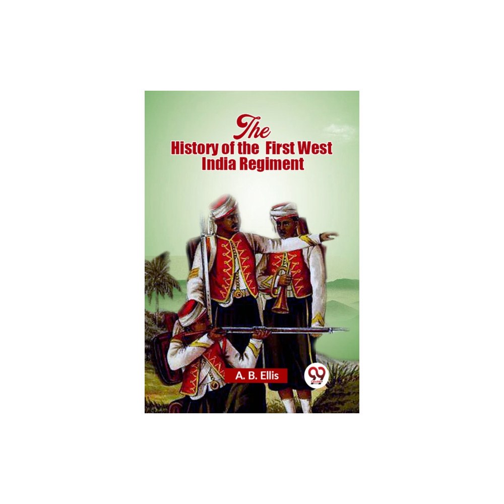 Double 9 Books LLP The History of the First West India Regiment (Edition2023) (häftad, eng)