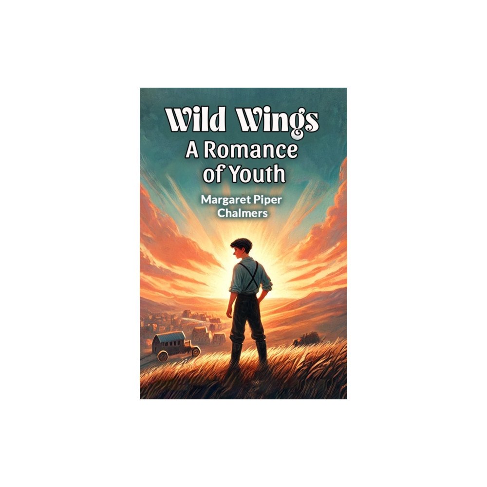 Double 9 Books LLP Wild WingsA Romance of Youth (Edition2024) (häftad, eng)