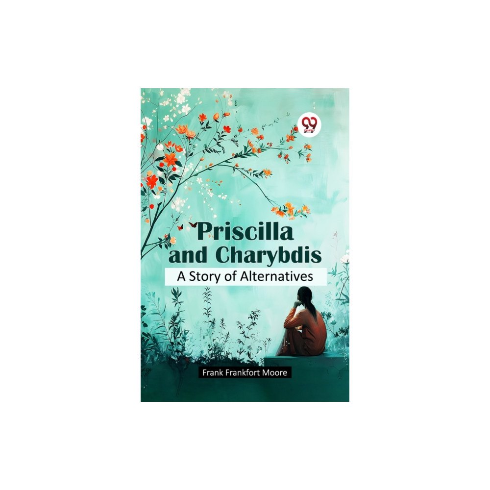Double 9 Books LLP Priscilla and Charybdis a Story of Alternatives (häftad, eng)