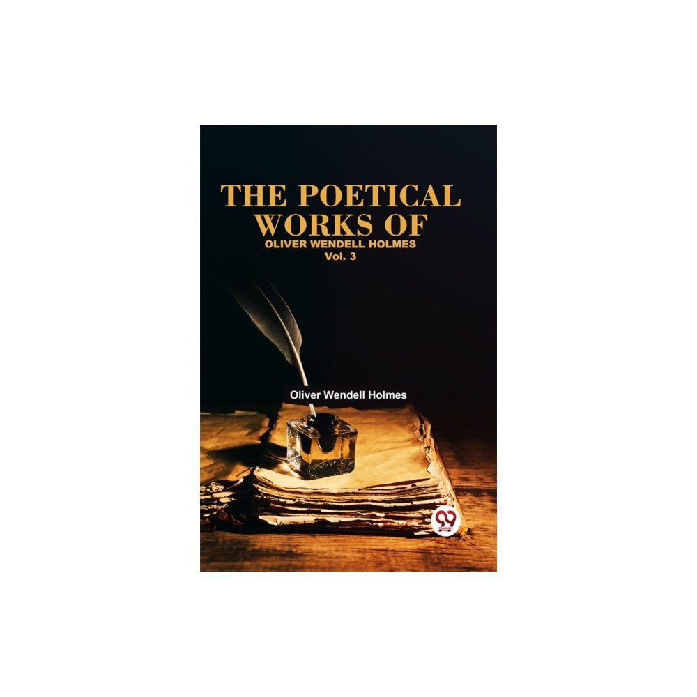 Double 9 Books LLP The Poetical Works of Oliver Wendell Holmes (häftad, eng)