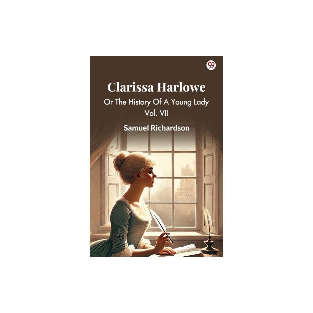 Double 9 Books LLP Clarissa HarloweOr The History Of A Young Lady Vol. VII (Edition1) (häftad, eng)